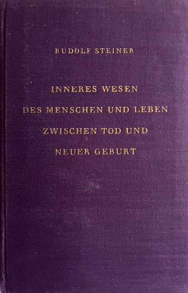 Inneres Wesen des Menschen und Leben zwischen Tod und neuer Geburt