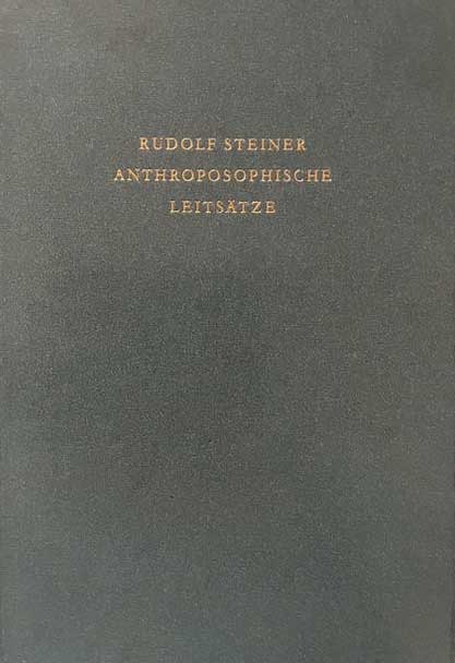 Anthroposophische Leitsätze Rudolf Steiner