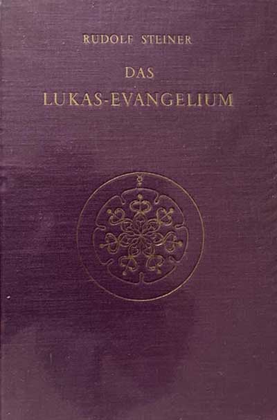 Das Lukas Evangelium Rudolf Steiner