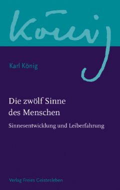 Karl König, Die Zwölf Sinne