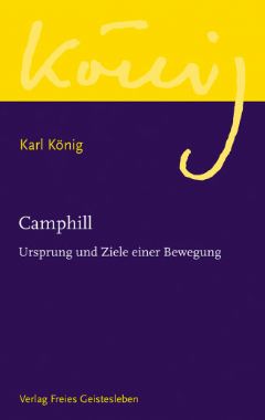 Camphill - Ursprung und Ziele
