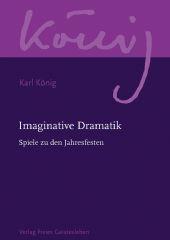 Karl König - Imaginative Dramatik