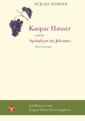 Kaspar Hauser und die Apokalypse