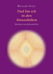 Und bin ich in den Sinneshöhen, Richard Steel