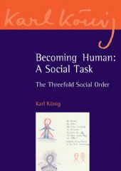 Becoming Human - Threedold Social Order