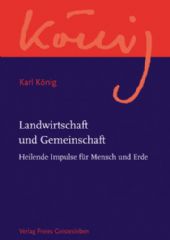 Karl König, Landwirtschaft und Gemeinschaft