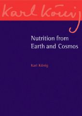 Nutrition from Earth and Kosmos, Karl Koenig
