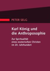 Karl König und die Anthroposophie