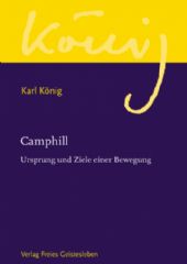 Camphill - Ursprung und Ziele einer bewegung